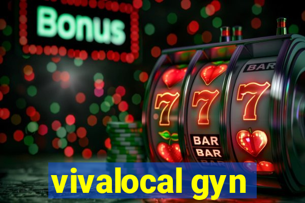 vivalocal gyn